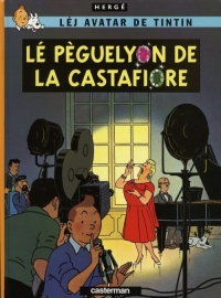 Léj avatar de Tintin : Lé pèguelyon de la Castafiore : Edition en langue bressane