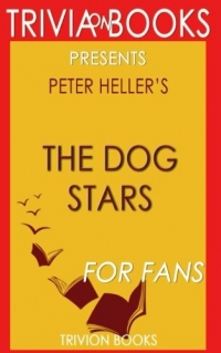 Trivia: The Dog Stars by Peter Heller
