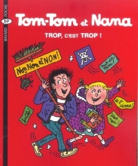 Tom-Tom et Nana, Tome 27 : Trop, c'est trop !