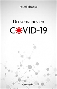 Dix semaines en Covid 19