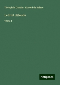 Le fruit défendu: Tome 1