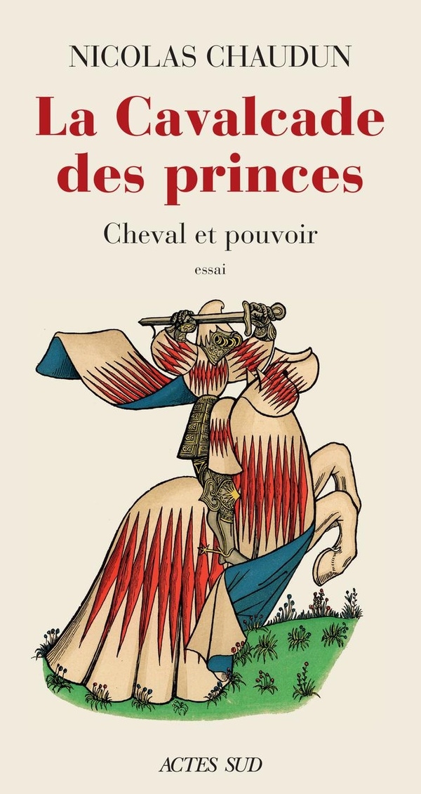 La Cavalcade des princes: Cheval et pouvoir