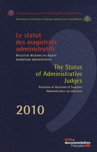 Le statut des magistrats administratifs - Recueil de décisions des hautes juridictions administratives 2010