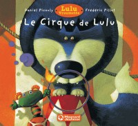 Lulu Vroumette : Le cirque de Lulu