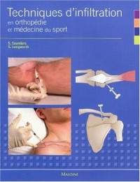Techniques d'infiltration en orthopédie et médecine du sport : Un manuel pratique pour les médecins