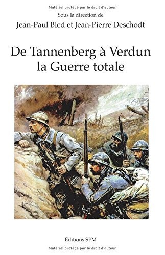 De Tannenberg à Verdun la Guerre Totale