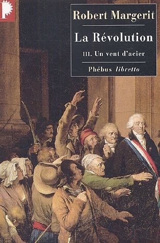 La Révolution, Tome 3 : Un vent d'acier
