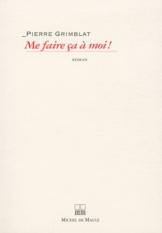 Me faire ça à moi !
