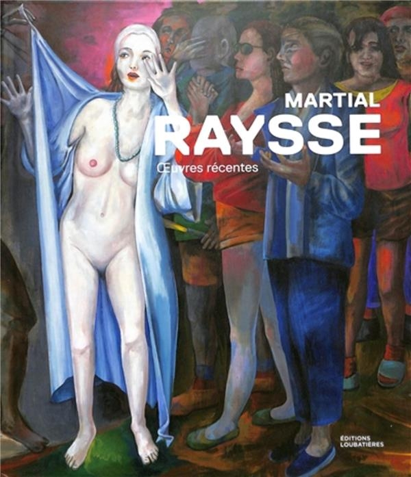 Martial Raysse: Tableaux récents