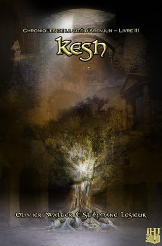 Kesh (Chroniques de la cité d'Arenjun - Livre III)