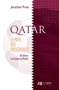 Qatar: Le pays des possédants