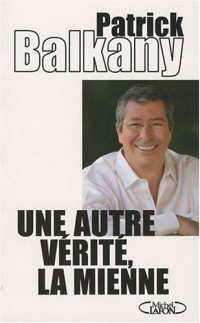 Une autre vérité, la mienne