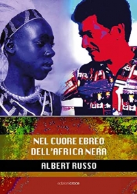 Nel cuore ebreo dell'Africa nera