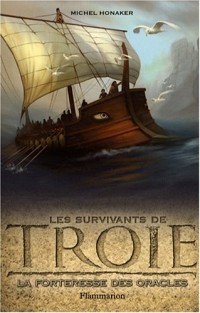 Les Survivants de Troie, Tome 2 : La forteresse des oracles