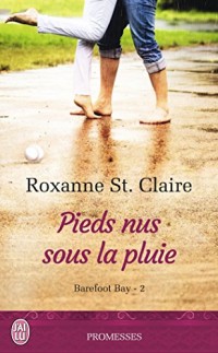 Barefoot Bay, Tome 2 : Pieds nus sous la pluie