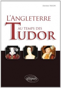 L'Angleterre au Temps des Tudors