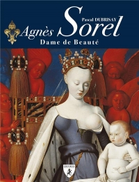 AGNES SOREL : DAME DE BEAUTE
