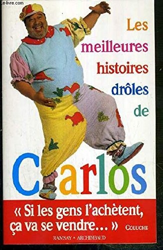 Les meilleures histoires drôles de Carlos
