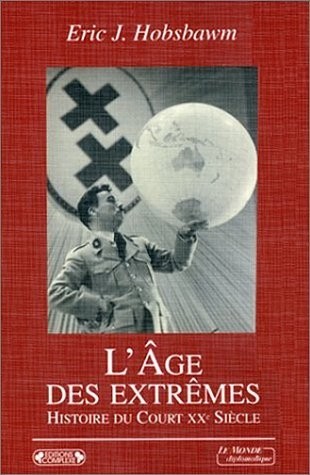 L'âge des extrêmes : Le court XXe siècle, 1914-1991