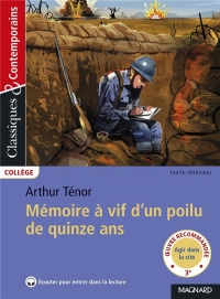 Mémoires à vif d'un poilu de quinze ans - Classiques & Contemporains