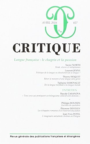 Critique, N° 827, avril 2016 : Langue française : le chagrin et la passion
