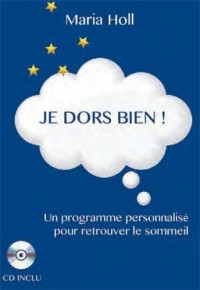 Je dors bien ! : Comment retrouver un sommeil profond et réparateur (1CD audio)