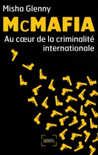 McMafia: Au cœur de la criminalité internationale