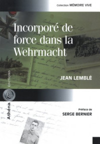 Incorporé de force dans la Wehrmacht