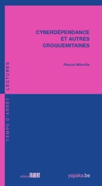 Cyberdépendance et autres croquemitaines