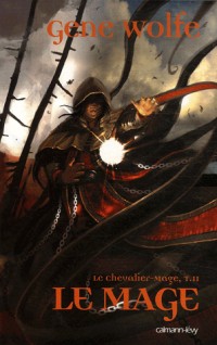 Le Chevalier-Mage, Tome 2 : Le mage