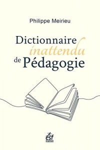 DICTIONNAIRE INATTENDU DE PÉDAGOGIE