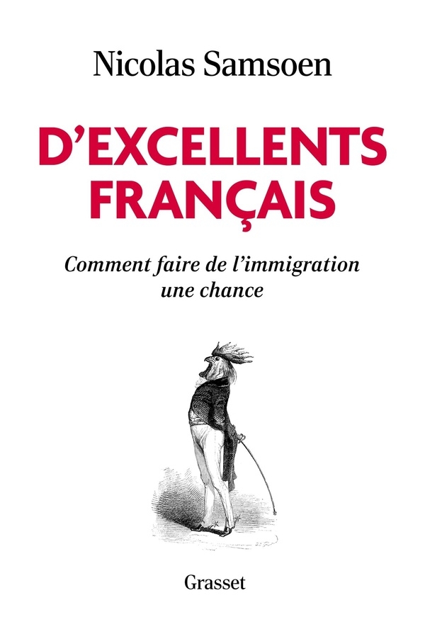 D'excellents Français: Comment faire de l'immigration une chance