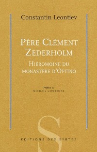 Père Clément Zederholm : Hiéromoine du monastère d'Optino