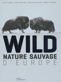 Wild : Nature sauvage d'Europe