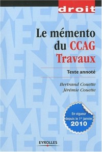 Le mémento du CCAG Travaux: Texte annoté.