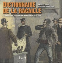 Dictionnaire de la racaille : Le manuscrit secret d'un commissaire de police parisien au XIXe siècle