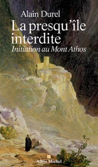 La Presqu'île interdite: Initiation au Mont Athos