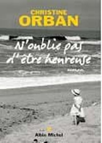 N'oublie pas d'être heureuse