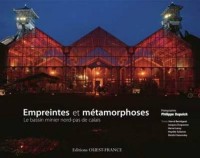 Empreintes et métamorphoses : Le Bassin minier Nord-Pas de Calais