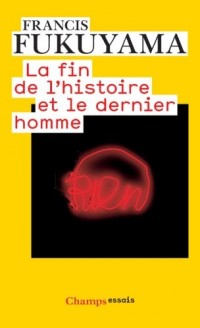 La fin de l'histoire et le dernier homme