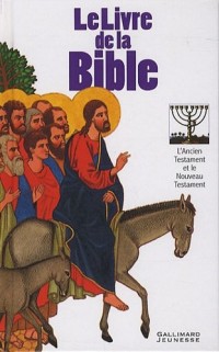 Le livre de la Bible: L'Ancien et le Nouveau Testament