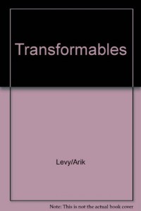 TRANSFORMABLES_ARIK LEVY with Ligne Roset (édition bilingue français-anglais)