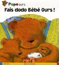 Fais dodo Bébé Ours !