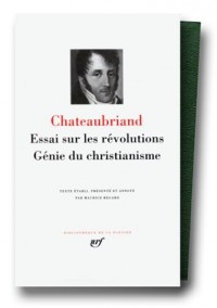 Chateaubriand : Essai sur les révolutions - Génie du Christianisme