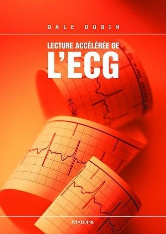Lecture accélérée de l'ECG (6ème édition)
