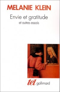 Envie et gratitude et autres essais