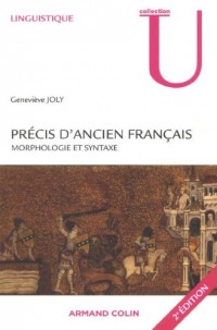Précis d'ancien français - Morphologie et syntaxe
