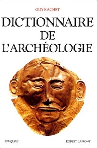 Dictionnaire de l'archéologie [9782221079041]