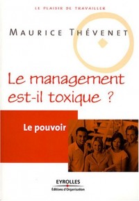 Le pouvoir: Le management est-il toxique ?