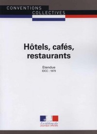 Hôtels, cafés, restaurants - Convention collective étendue 10ème édition - Brochure n°3292